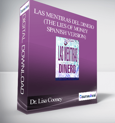 Dr. Lisa Cooney – Las Mentiras Del Dinero (The Lies Of Money – Spanish Version)