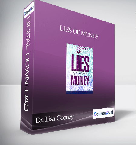 Dr. Lisa Cooney – Lies Of Money