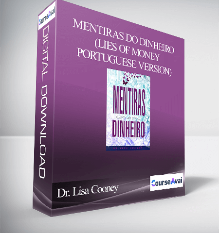 Dr. Lisa Cooney – Mentiras Do Dinheiro (Lies Of Money – Portuguese Version)