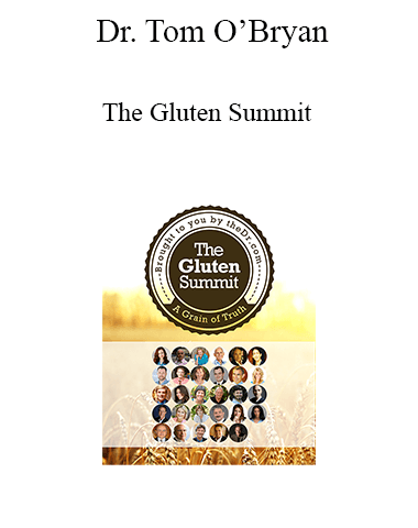 Dr. Tom O’Bryan – The Gluten Summit