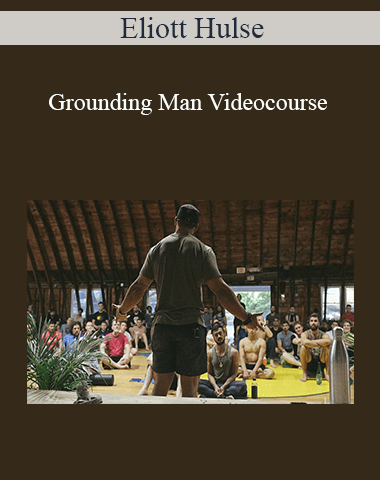 Eliott Hulse – Grounding Man Videocourse