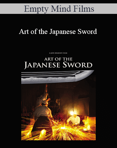 Empty Mind Films – Art Of The Japanese Sword