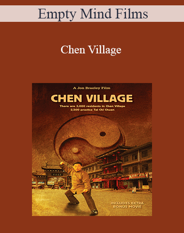 Empty Mind Films – Chen Village