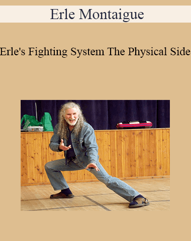 Erle Montaigue – Erle’s Fighting System The Physical Side