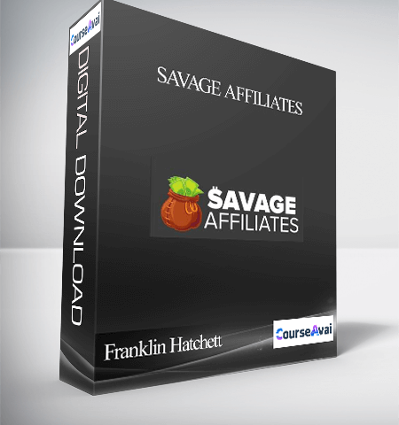 Franklin Hatchett – Savage Affiliates