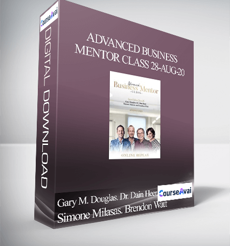 Gary M. Douglas. Dr. Dain Heer. Simone Milasas. Brendon Watt – Advanced Business Mentor Class 28-Aug-20