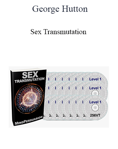 George Hutton – Sex Transmutation