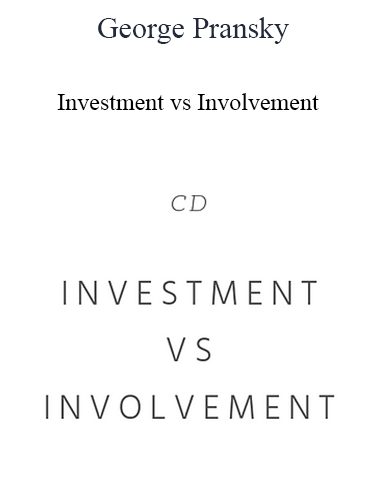 George Pransky – Investment Vs Involvement