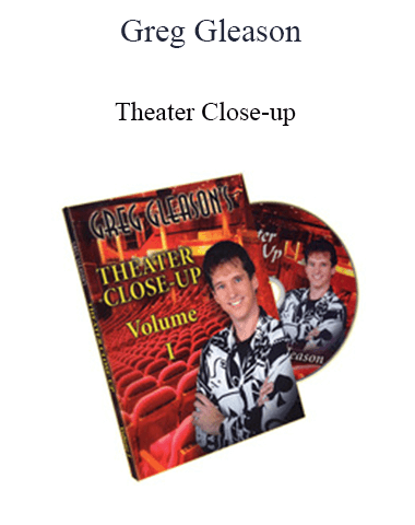 Greg Gleason – Theater Close-up