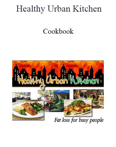 Healthy Urban Kitchen – Cookbook