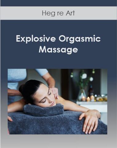 Explosive Orgasmic Massage-Heg Re Art