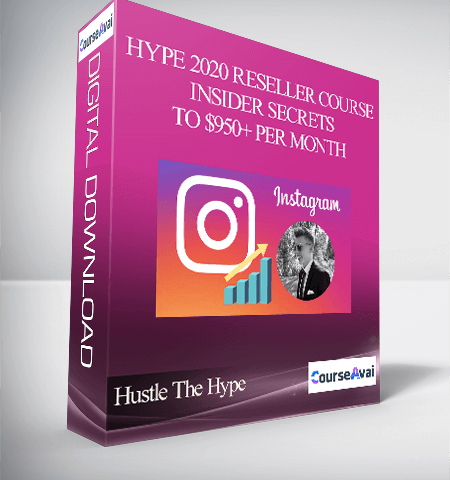 Hustle The Hype – Hype 2020 Reseller Course Insider Secrets To $950+ Per Month