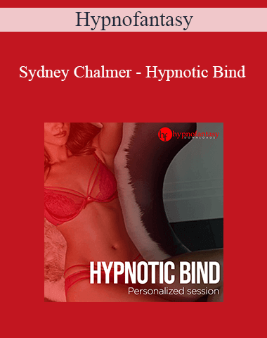 Hypnofantasy – Sydney Chalmer – Hypnotic Bind
