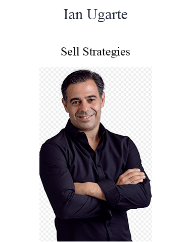 Ian Ugarte – Sell Strategies
