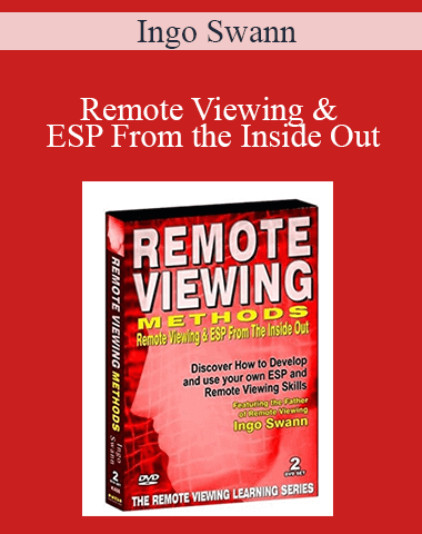 Ingo Swann – Remote Viewing & ESP From The Inside Out