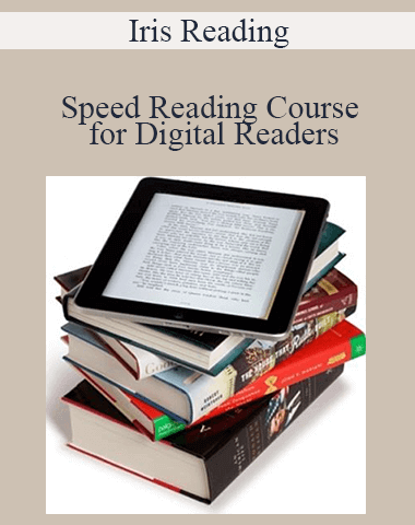 Iris Reading – Speed Reading Course For Digital Readers