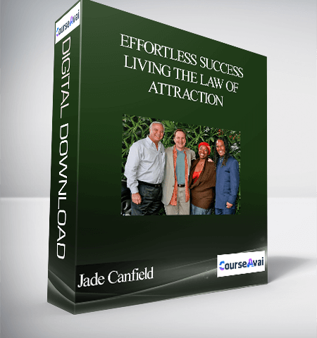 Jade Canfield 1 Paul Scheele- Effortless Success – Living The Law Of Attraction