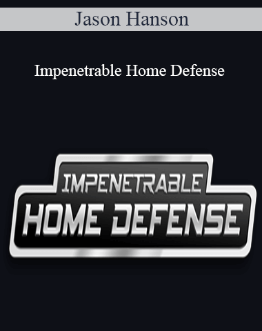 Jason Hanson – Impenetrable Home Defense