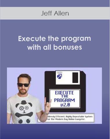 Jeff Allen – Execute The Program With All Bonuses