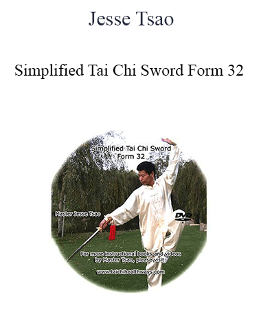 Jesse Tsao – Simplified Tai Chi Sword Form 32