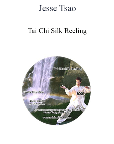 Jesse Tsao – Tai Chi Silk Reeling
