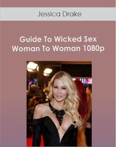 Jessica Drake – Guide To Wicked Sex Woman To Woman 1080p