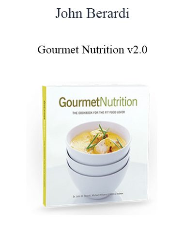 John Berardi – Gourmet Nutrition V2.0