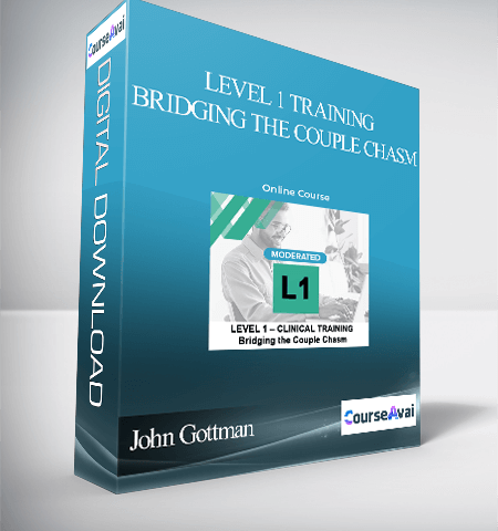 John Gottman – Level 1 Training_ Bridging The Couple Chasm