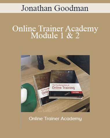 Jonathan Goodman – Online Trainer Academy Module 1 & 2