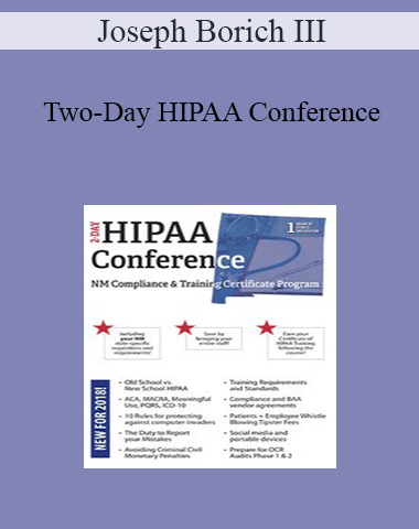 Joseph Borich III – Two-Day HIPAA Conference: Compliance And Training Certificate Program