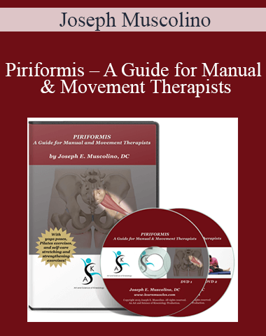 Joseph Muscolino – Piriformis – A Guide For Manual & Movement Therapists