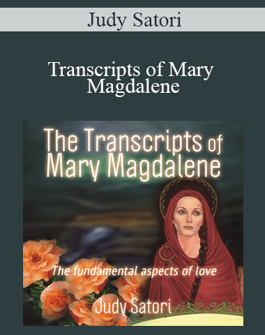 Judy Satori – Transcripts Of Mary Magdalene