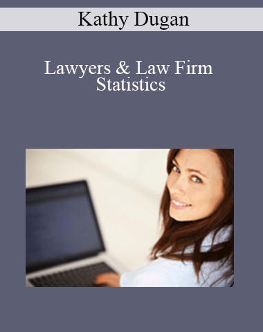 Kathy Dugan – Lawyers & Law Firm Statistics