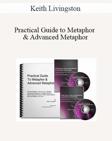Keith Livingston – Practical Guide To Metaphor & Advanced Metaphor