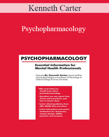 Kenneth Carter – Psychopharmacology: Essential Information For Mental Health Professionals