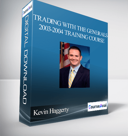 Kevin Haggerty – ”Trading With The Generals 2003-2004” Training Course