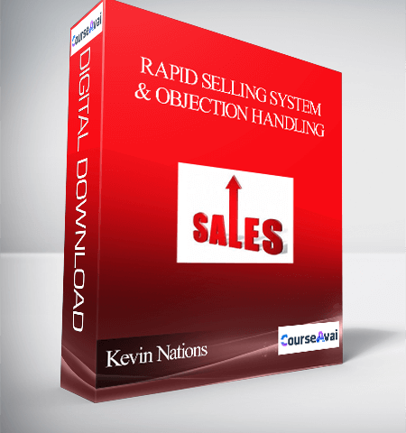 Kevin Nations – Rapid Selling System & Objection Handling