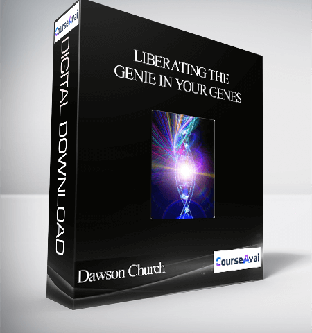 Liberating The Genie In Your Genes With Dawson Church