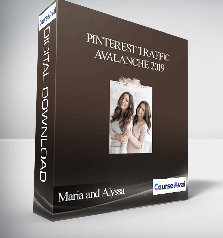 Maria And Alyssa – Pinterest Traffic Avalanche 2019