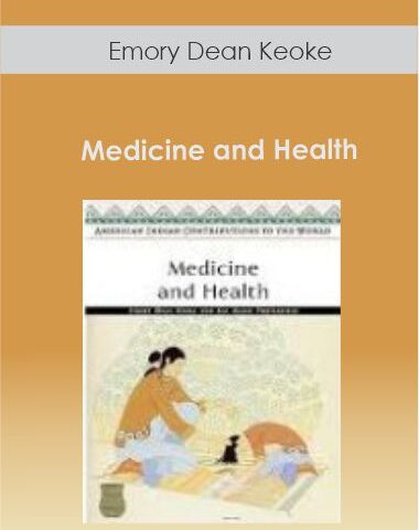 Emory Dean Keoke – Medicine And Health