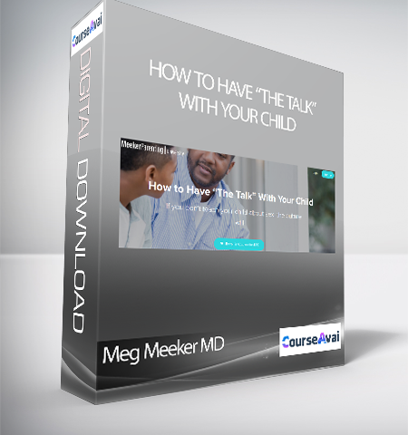 Meg Meeker MD – How To Have “The Talk” With Your Child