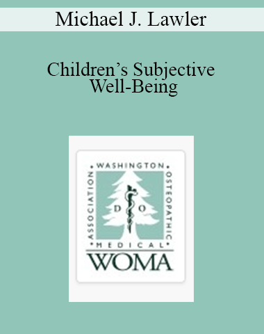 Michael J. Lawler – Children’s Subjective Well-Being
