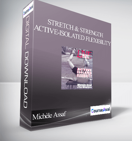 Michèle Assaf – Stretch & Strength – Active-Isolated Flexibility
