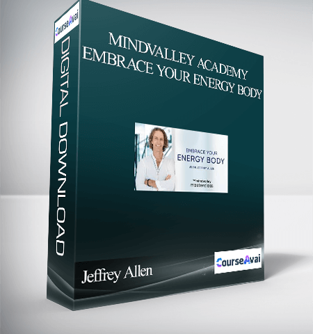 Mindvalley Academy – Jeffrey Allen – Embrace Your Energy Body