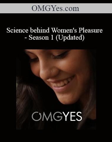 OMGYes.com – Science Behind Women’s Pleasure – Season 1 (Updated)