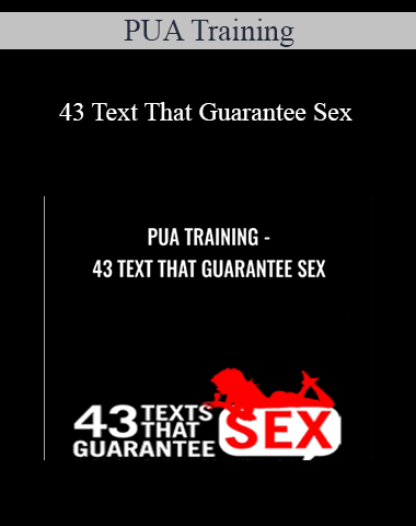PUA Training – 43 Text That Guarantee Sex