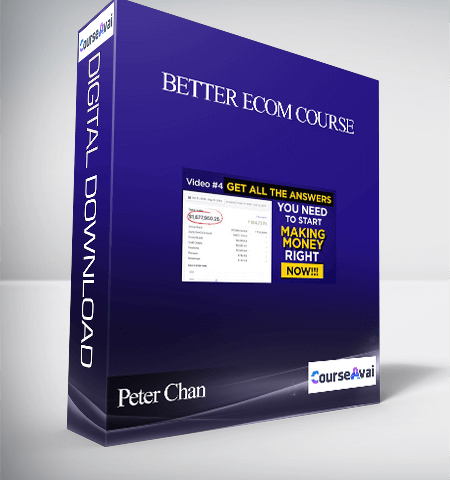 Peter Chan – Better Ecom Course