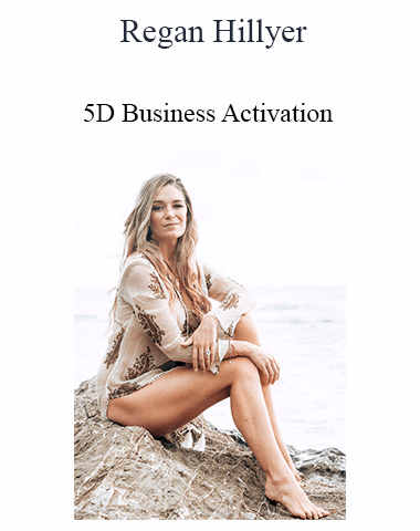 Regan Hillyer – 5D Business Activation
