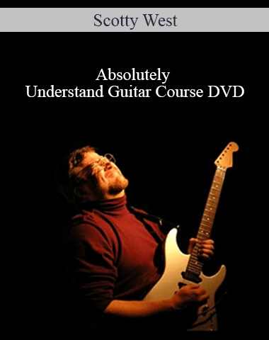 Scotty West – Absolutely Understand Guitar Course DVDrip
