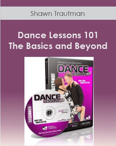 Shawn Trautman – Dance Lessons 101 – The Basics And Beyond